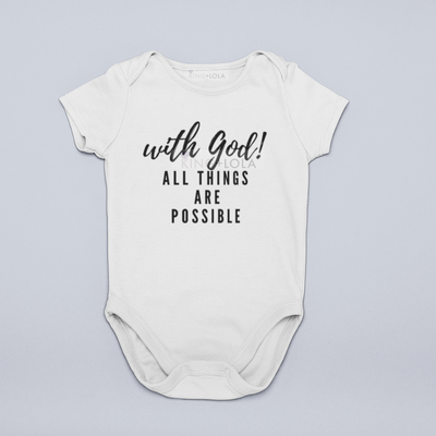 With God All Things Are Possible - Baby Onesie - Unisex baby t shirt - KingandLola