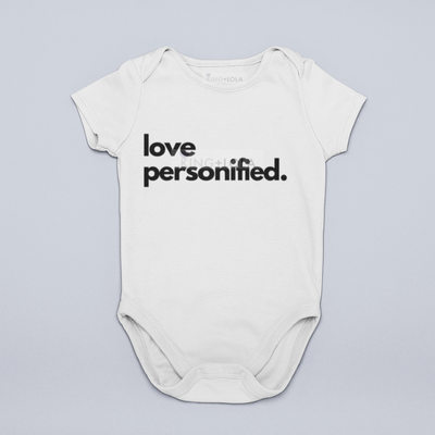 I am Love Personified - Baby Onesie - Unisex baby t shirt - KingandLola