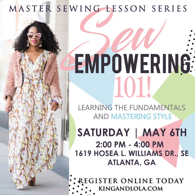 Sew Empowering 101! Master Sewing Lessons Atlanta, GA
