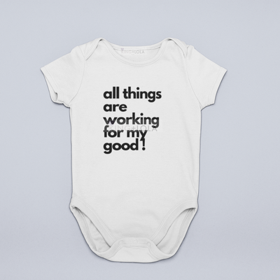 ALL Things are Working For My God -  Unisex Baby Onesie - KingandLola