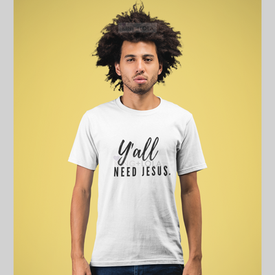 Short Sleeve T-Shirt Tank - Y'all Need Jesus. - Unisex T-shirt - KingandLola